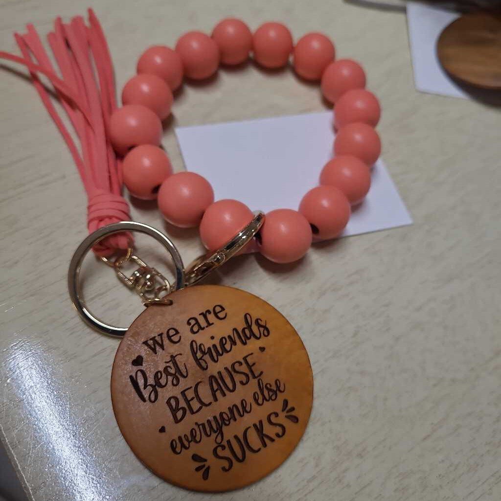 Wood/Silicone Bead Keychain Wristlet: WE ARE BEST FRIENDS BECAUSE EVERYONE ELSE SUCKS