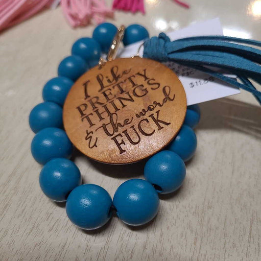 Wood/Silicone Bead Keychain Wristlet: I LIKE PRETTY THINGS AND THE WORD F$C*