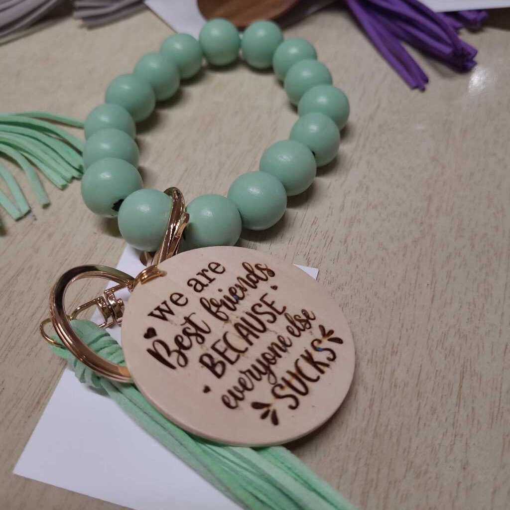 Wood/Silicone Bead Keychain Wristlet: WE ARE BEST FRIENDS BECAUSE EVERYONE ELSE SUCKS