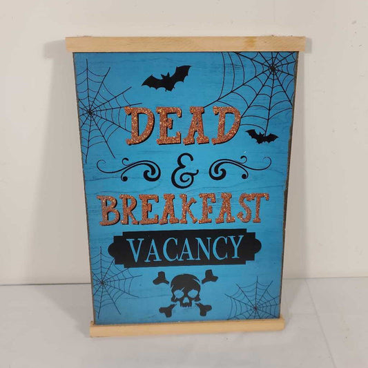 DEAD & BREAKFAST VACANCY SIGN