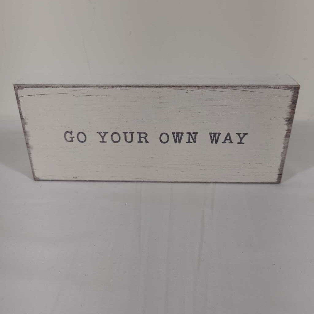 GO YOUR OWN WAY WOOD SIGN