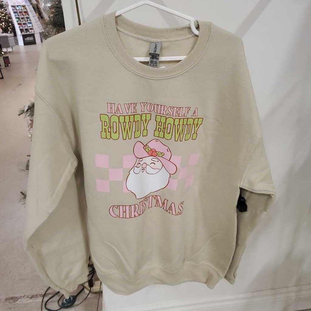 "Have Yourself a Rowdy Howdy Christmas" M Sand Crewneck Sweater