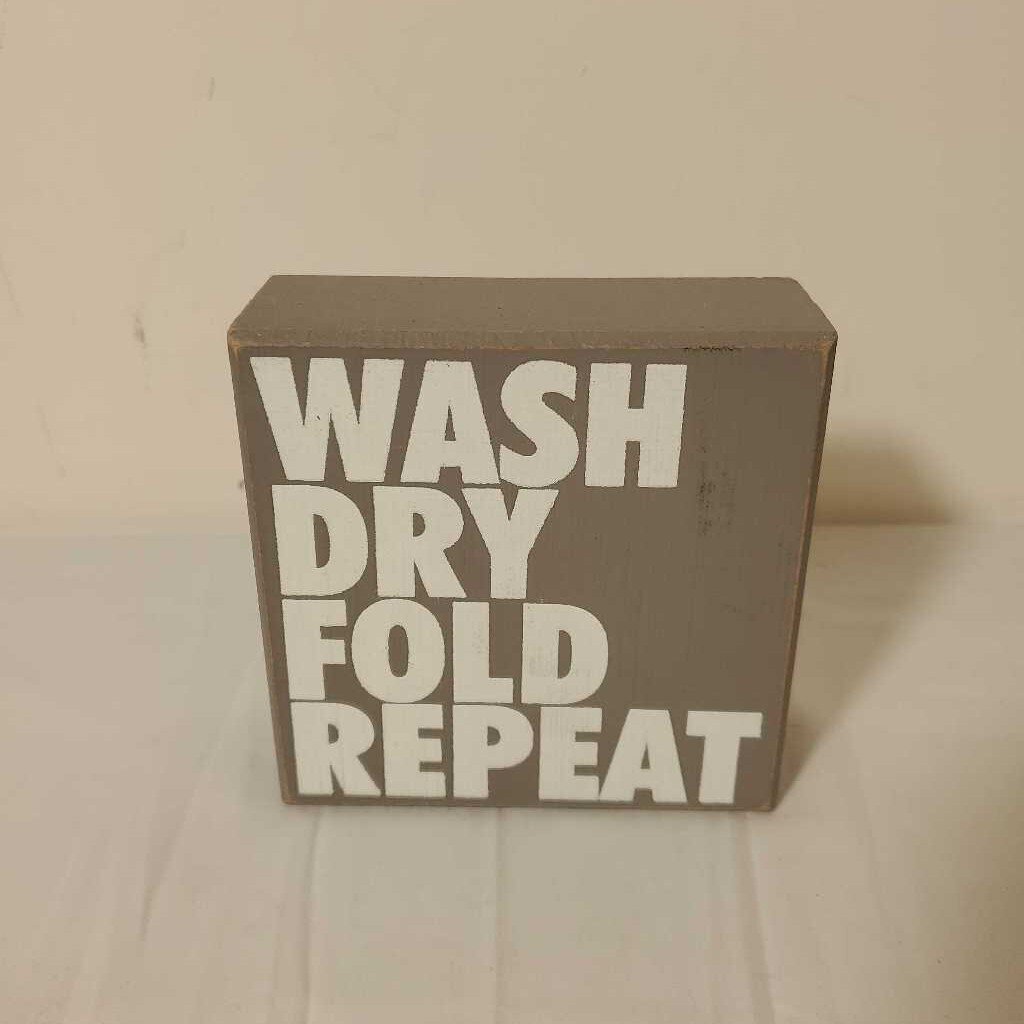 WASH DRY FOLD REPEAT BOX SIGN